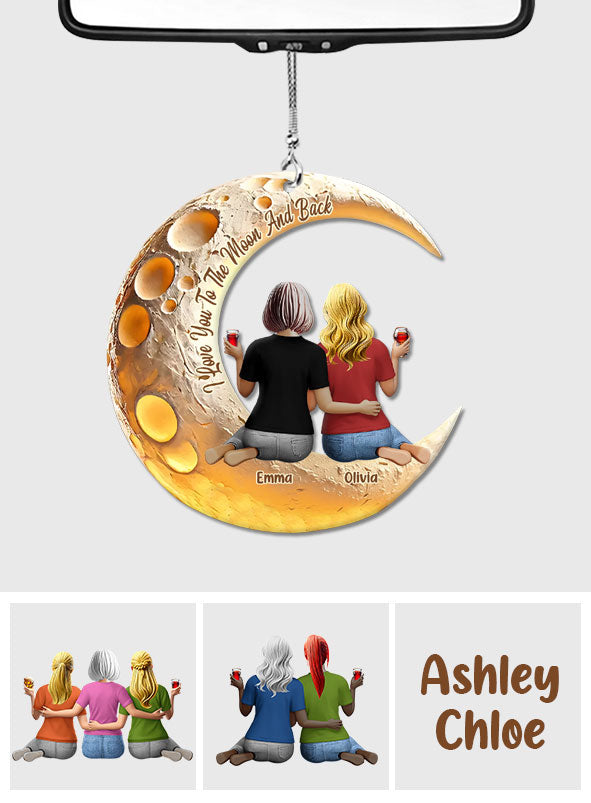 I Love You To The Moon And Back - Personalized Mother Car Ornament