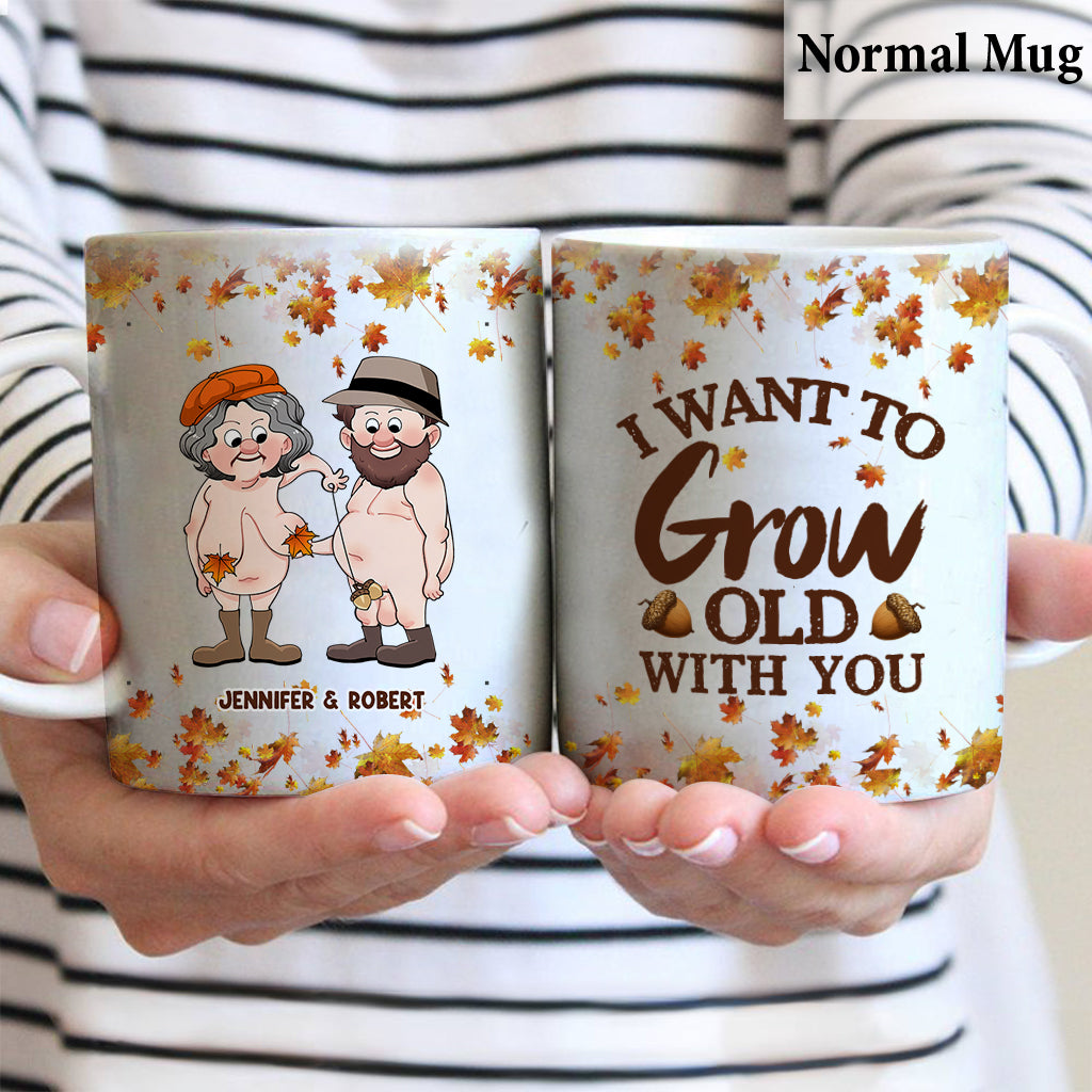 I Want To Grow Old With You - Personalized Couple Mug