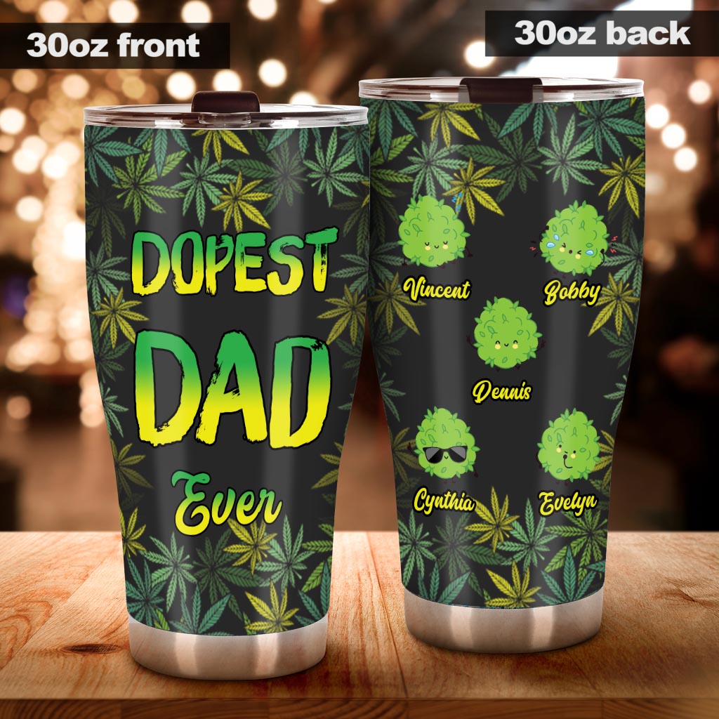 Dopest Dad Ever - Personalized Weed Tumbler