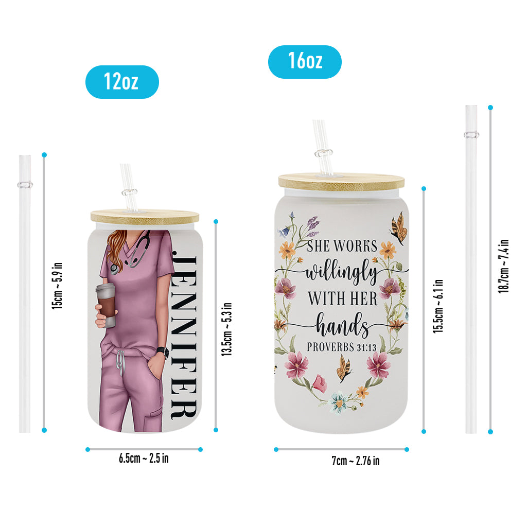 She Works Willingly With Her Hands - Personalized Nurse Can Glass