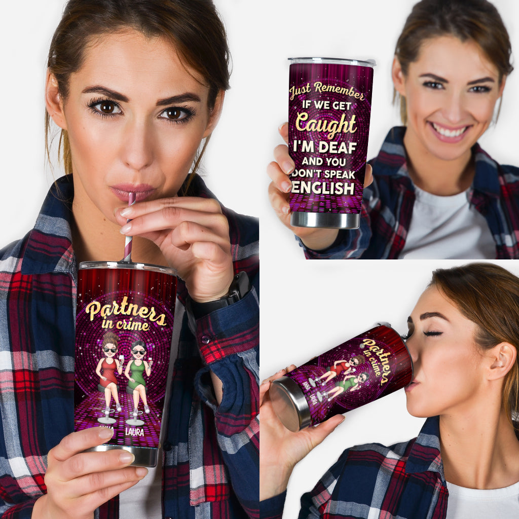 If We Get Caught - Personalized Bestie Tumbler