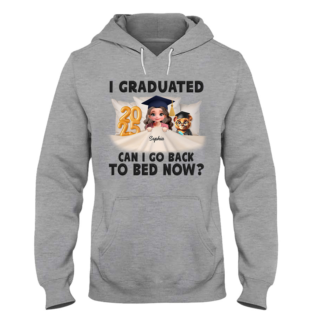 I Graduated Can I Go Back To Bed Now - Personalized Graduation T-shirt And Hoodie