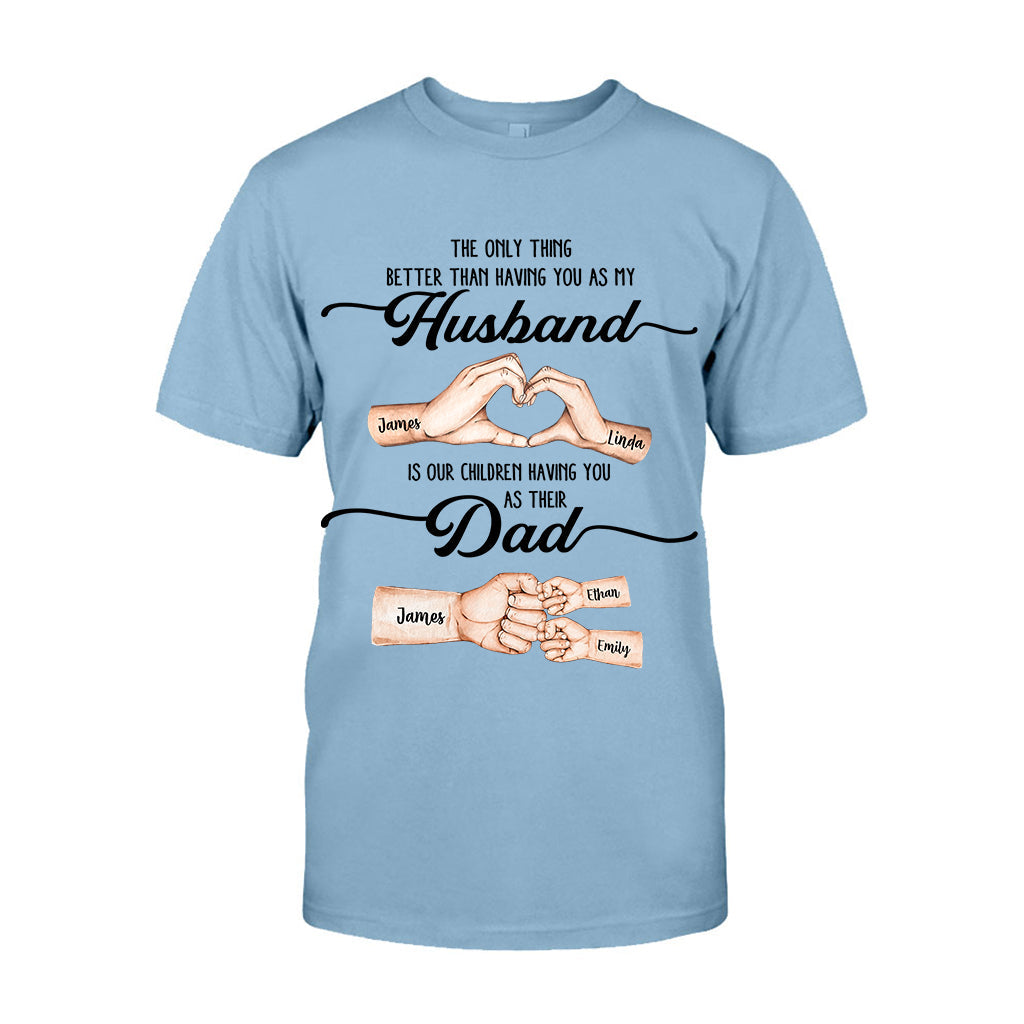 First Husband Now Daddy - Personalized Father T-shirt And Hoodie