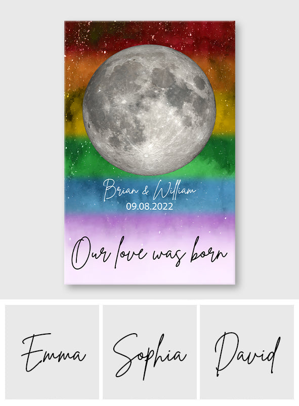 Our Love Was Born - Personalized LGBT Support Canvas And Poster