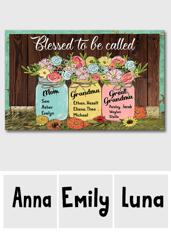 Blessed To Be Called - Personalized Grandma Canvas And Poster