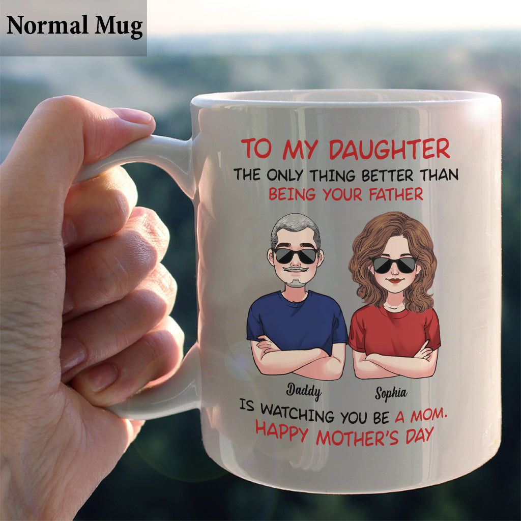 To My Daughter Happy Mother‘s Day To My Son Happy Father‘s Day - Personalized Daughter Mug