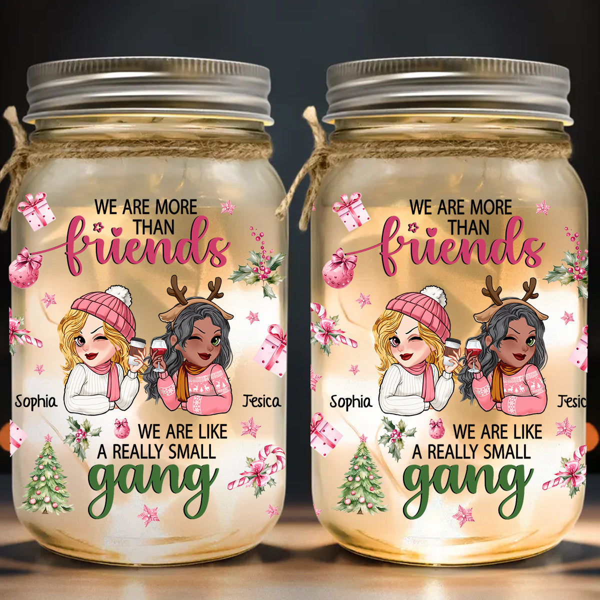 We Are More Than Friends We Are Like A Really Small Gang - Personalized Bestie Mason Jar Light