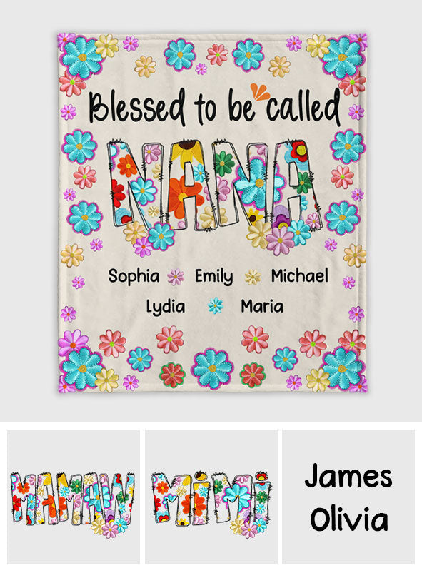 Blessed To Be Called Nana Floral Style - Personalized Grandma Blanket