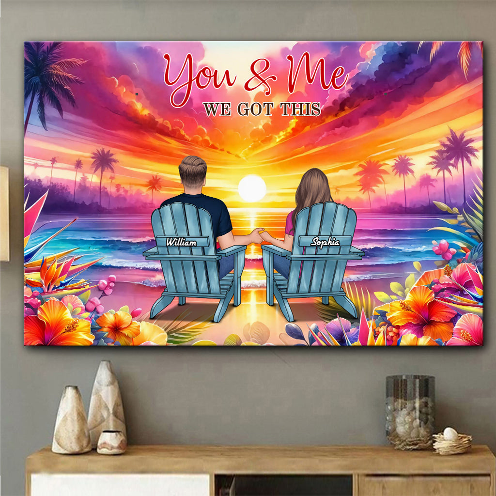 You And Me We Got This - Personalized Couple Canvas And Poster