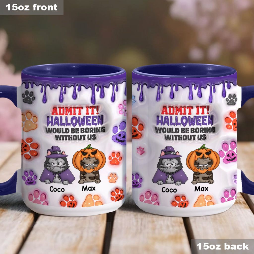 Halloween Would Be Boring Without Me - Personalized Cat Accent Mug