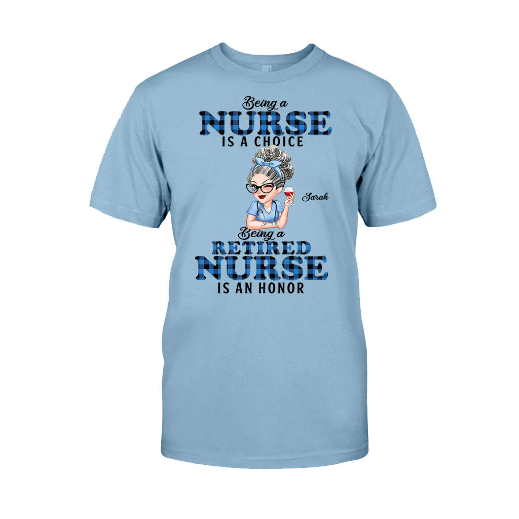Being Is A Retired Nurse Is An Honor - Personalized Nurse T-shirt And Hoodie