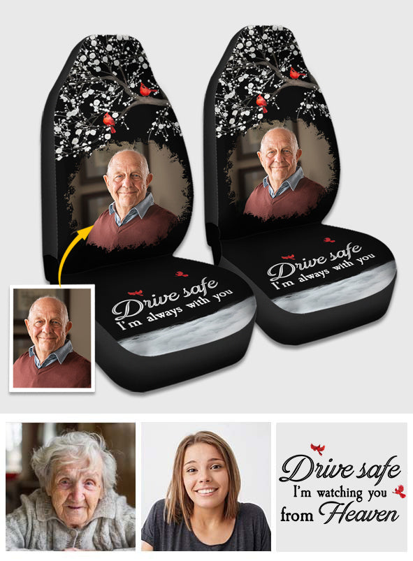 Drive Safe I'm Always With You - Personalized Memorial Seat Covers