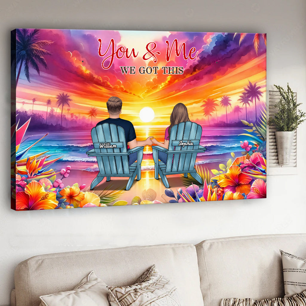 You And Me We Got This - Personalized Couple Canvas And Poster