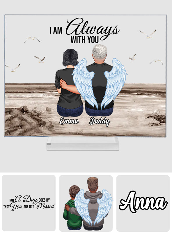 I'm Always With You - Personalized Memorial Transparent Acrylic Plaque