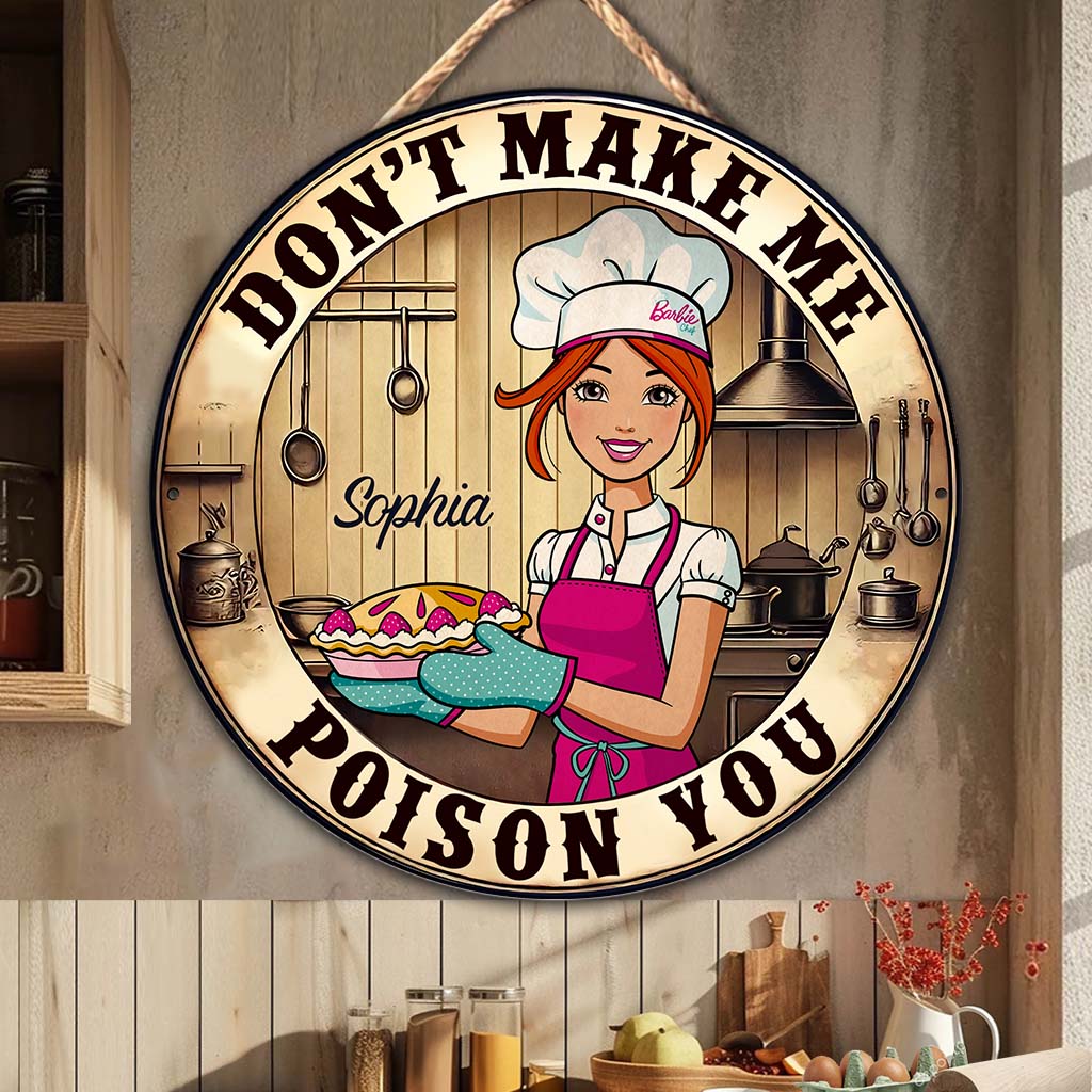 Don't Make Me Poison You - Personalized Baking Round Wood Sign