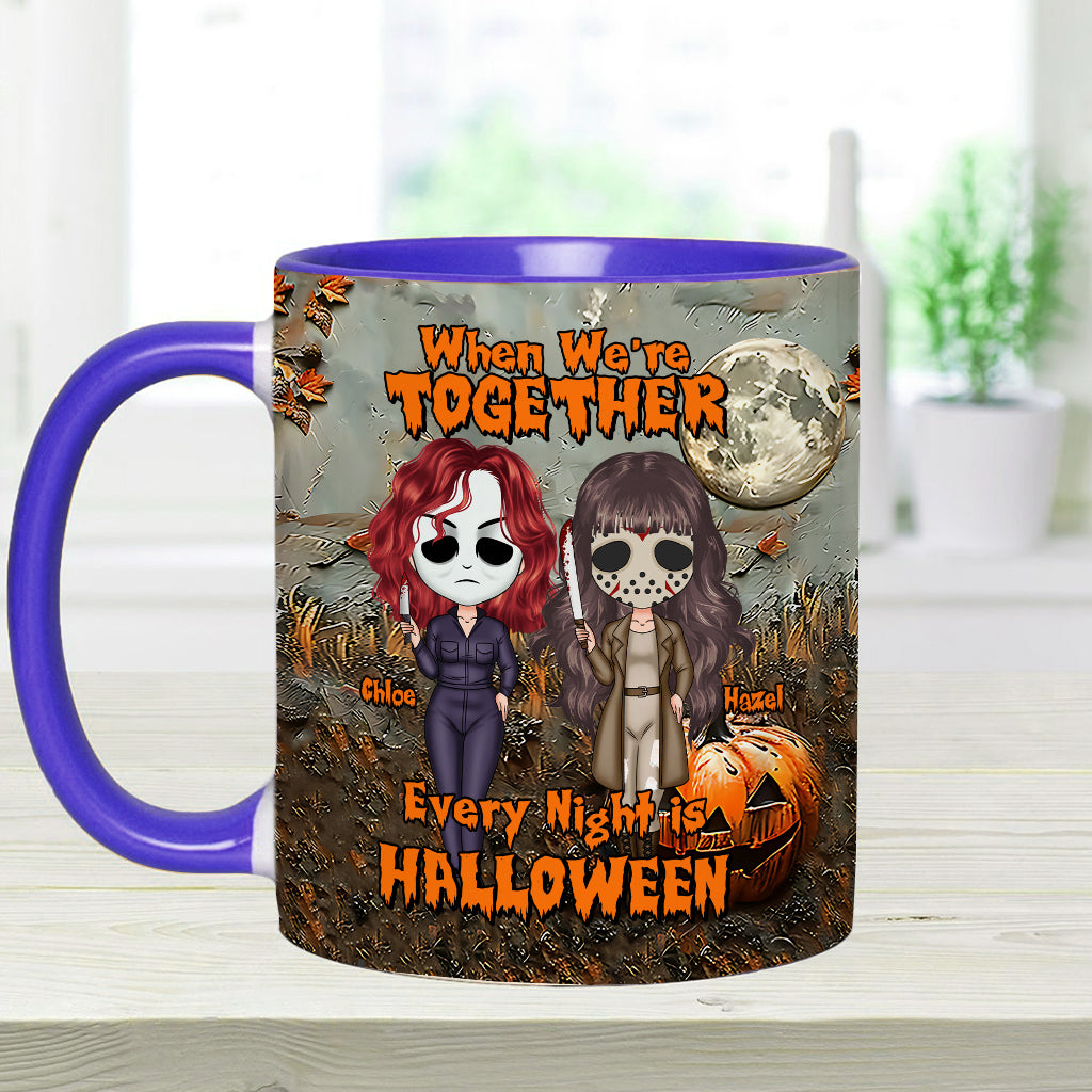 When We're Together Every Night is Halloween - Personalized Bestie Accent Mug