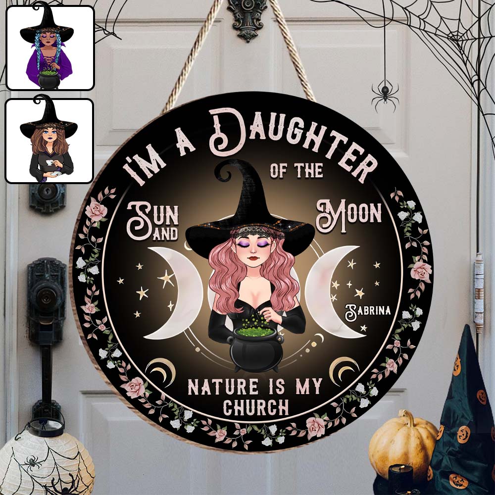I'm A Daughter Of The Sun And Moon, Nature Is My Church - Personalized Witch Round Wood Sign