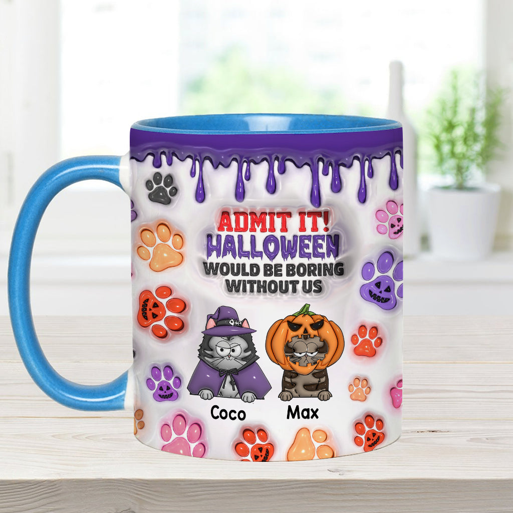 Halloween Would Be Boring Without Me - Personalized Cat Accent Mug