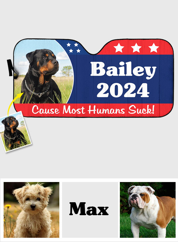 Most Human Suck! Vote For Pets - Personalized Dog Car Sunshade