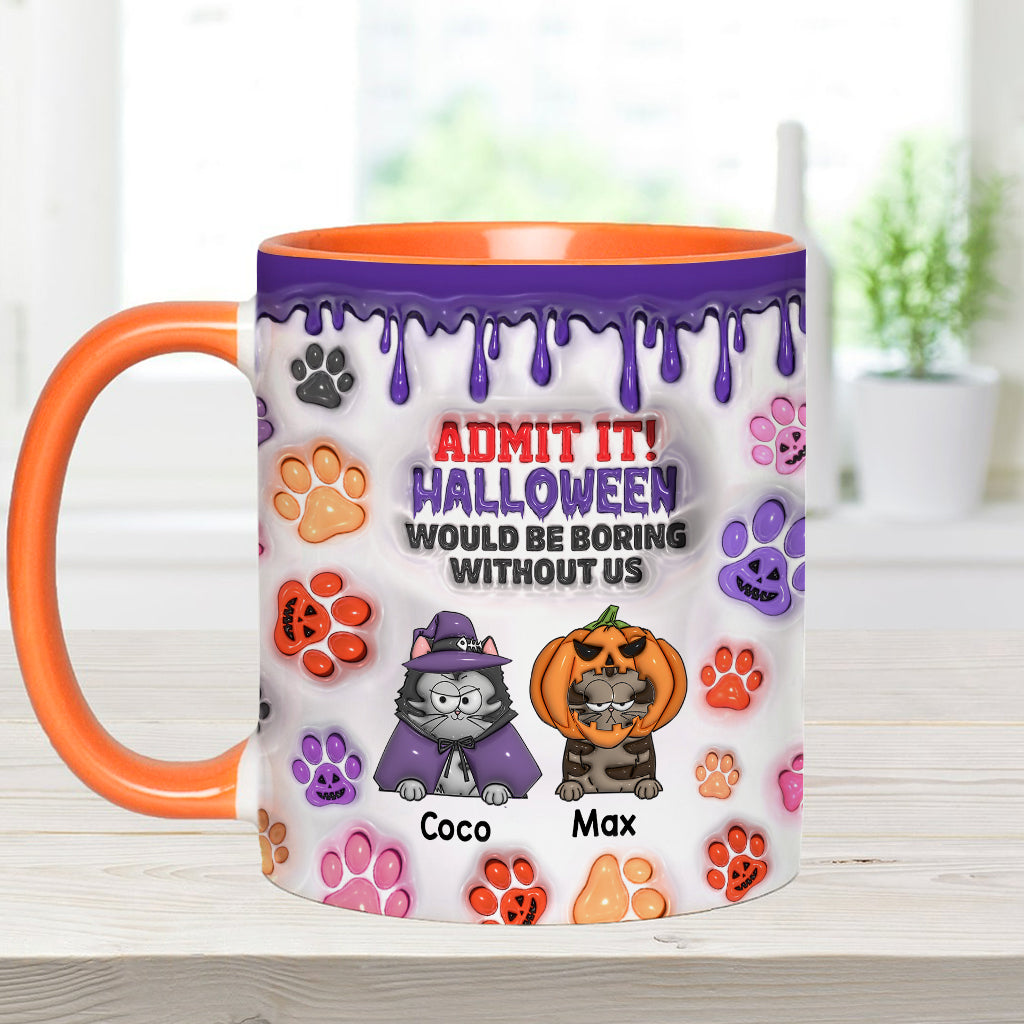 Halloween Would Be Boring Without Me - Personalized Cat Accent Mug