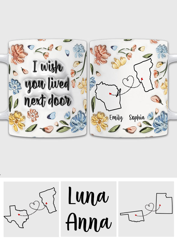 I Wished You Lived Next Door - Personalized Bestie Mug