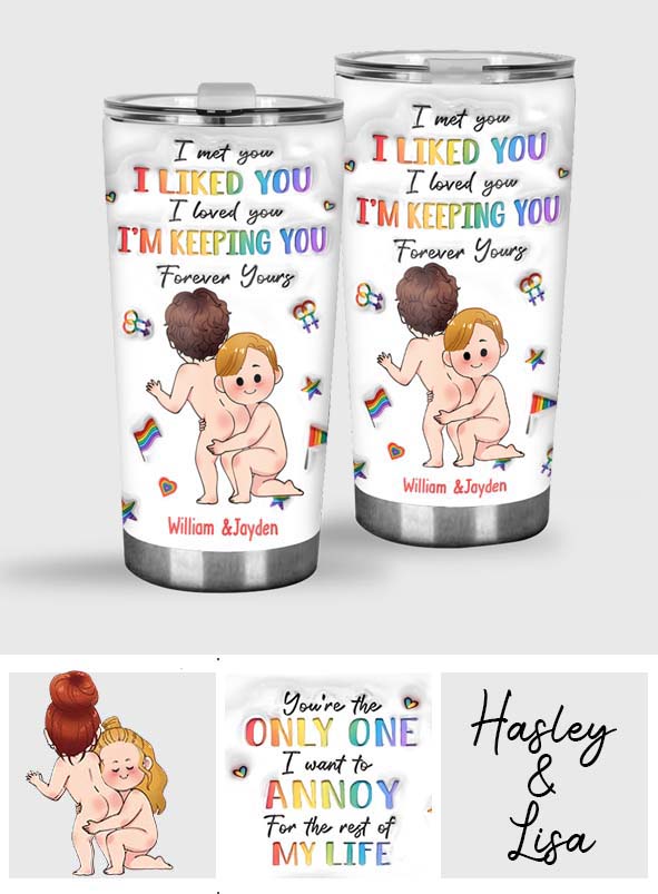 I'm Keeping You - Personalized LGBT Support Tumbler