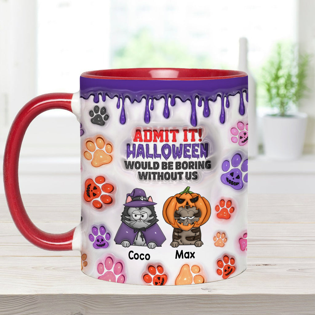 Halloween Would Be Boring Without Me - Personalized Cat Accent Mug