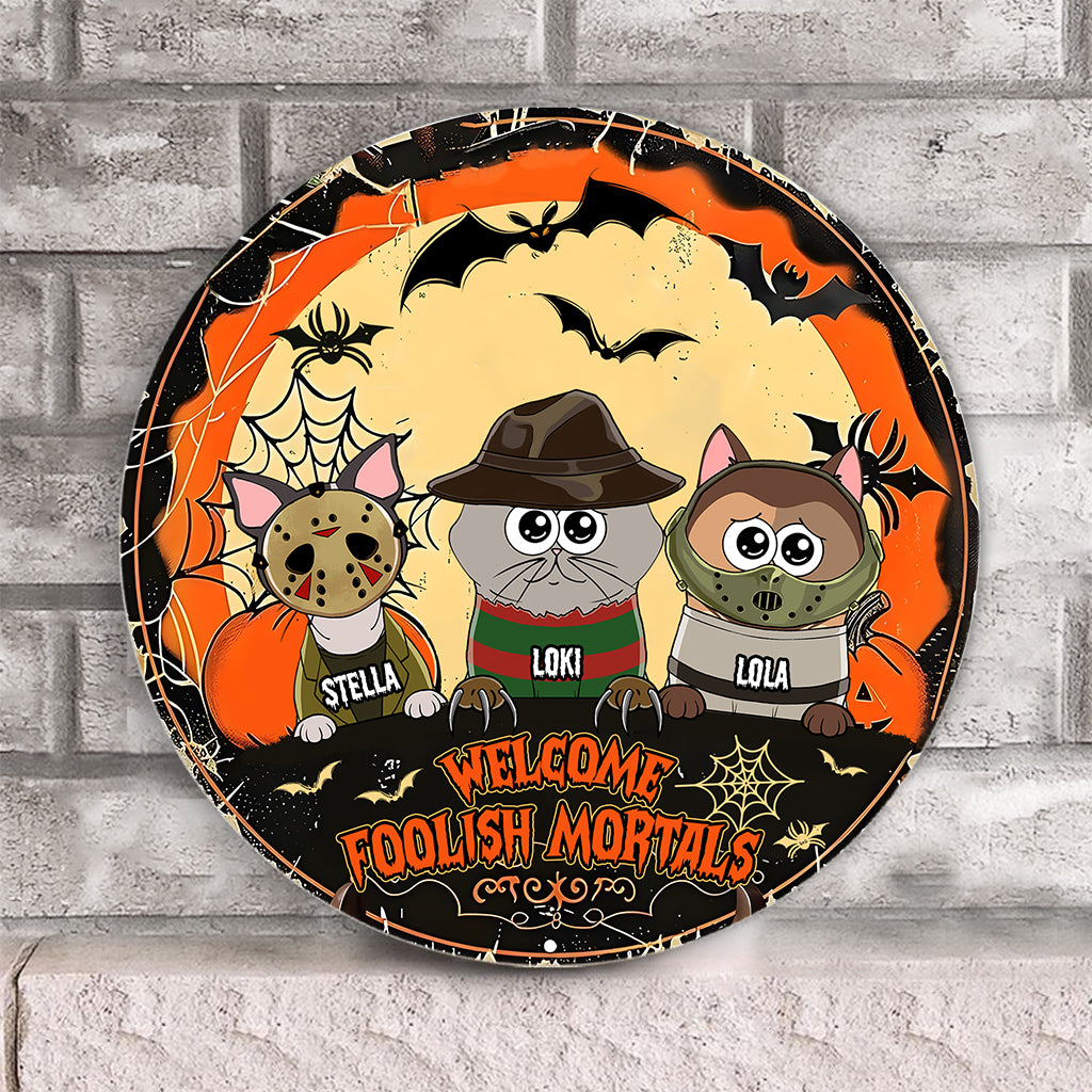 Welcome Foolish Mortal - Personalized Cat Round Wood Sign