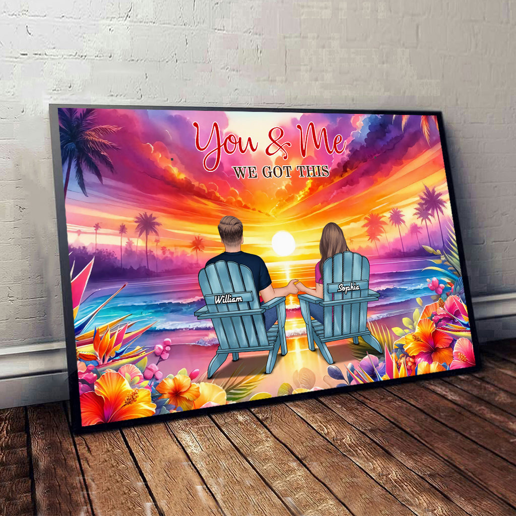 You And Me We Got This - Personalized Couple Canvas And Poster