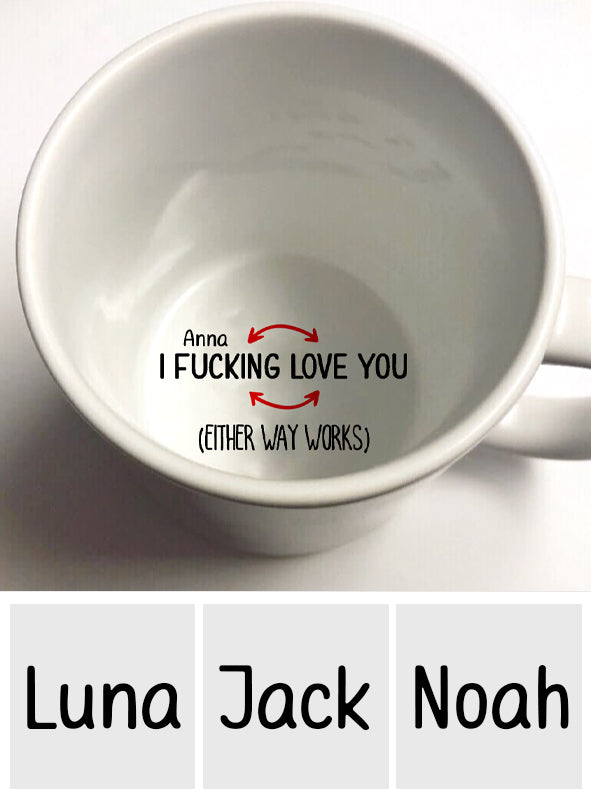 I Love You Either Way Works - Personalized Couple Hidden Message Mug
