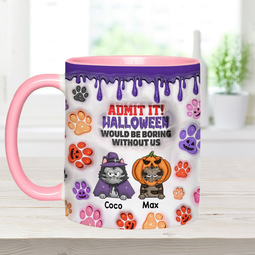 Halloween Would Be Boring Without Me - Personalized Cat Accent Mug
