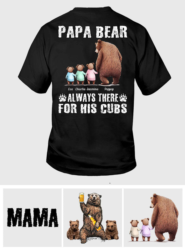 Daddy Bear Always There for His Cubs - Personalized Father T-shirt and Hoodie