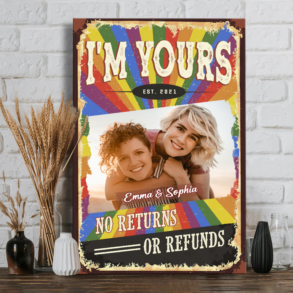 I Am Yours No Returns Or Refunds - Personalized LGBT Support Canvas And Poster