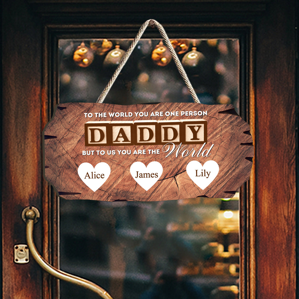 You Are The World - Personalized Father Custom Shaped Wood Sign