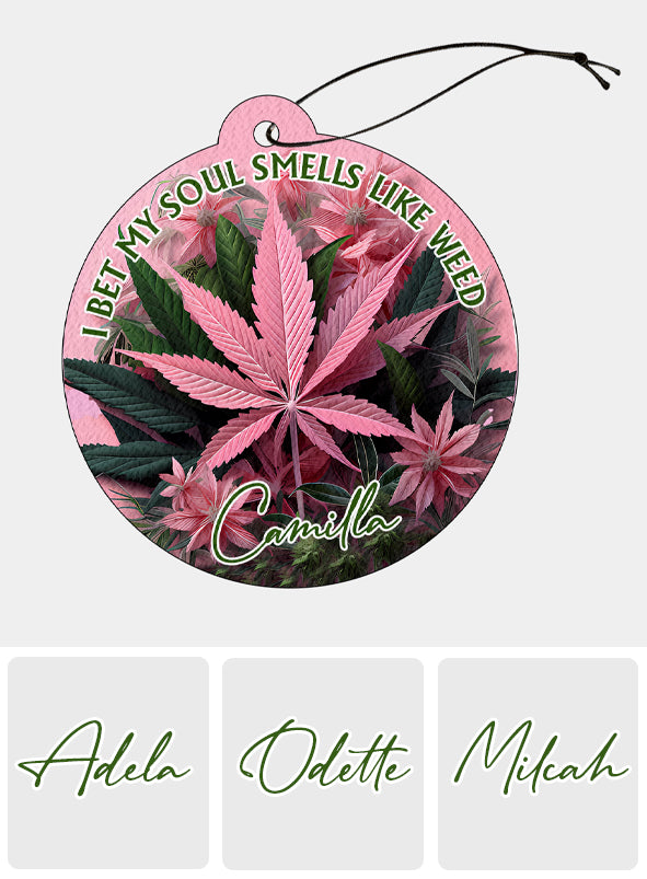 Je parie que mon âme sent le 420 - Désodorisant d'ambiance personnalisé en forme de cercle de cannabis