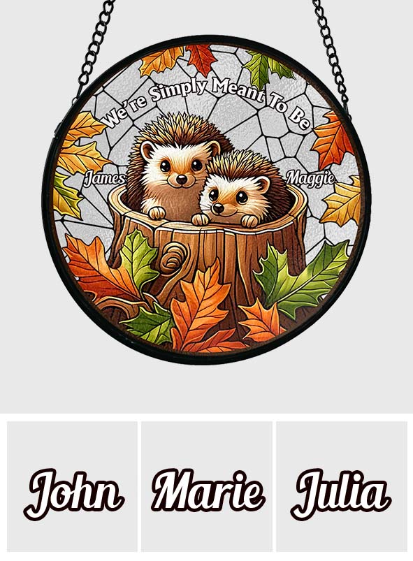We're Simply Meant To Be - Personalized Couple Stained Glass Suncatcher