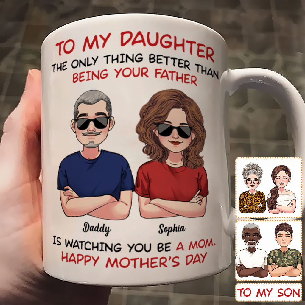 To My Daughter Happy Mother‘s Day To My Son Happy Father‘s Day - Personalized Daughter Mug