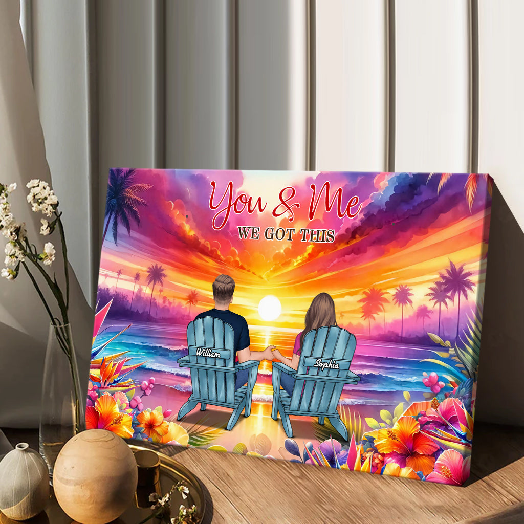 You And Me We Got This - Personalized Couple Canvas And Poster