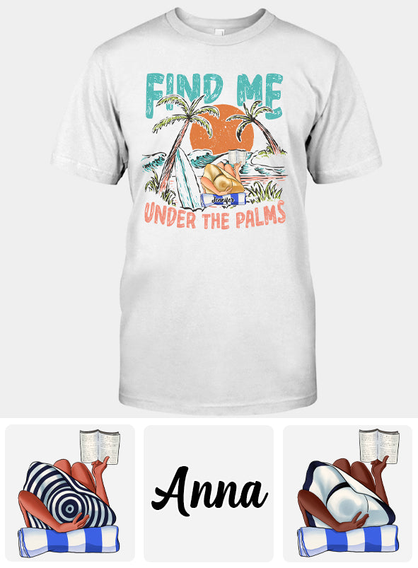Find Me Under The Palms Reading Girl - Personalized Sea Lover T-shirt And Hoodie