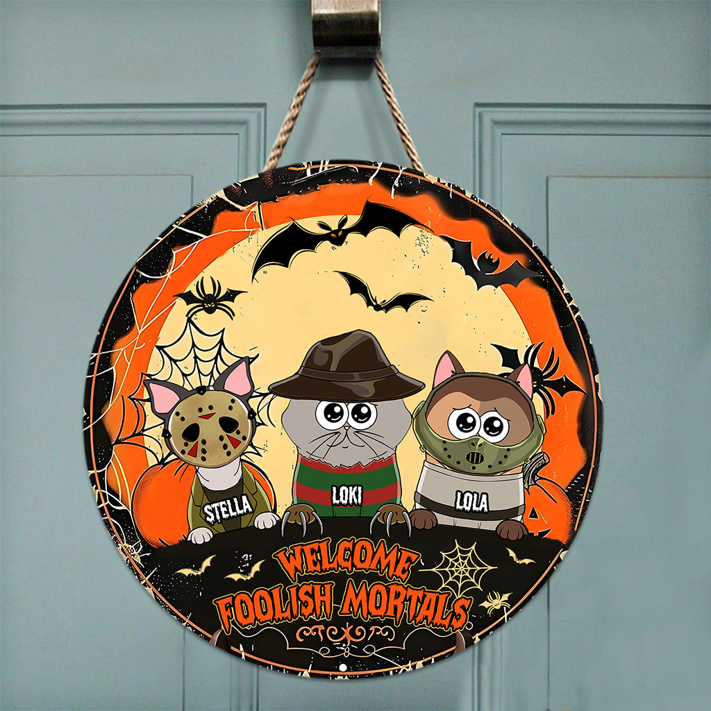 Welcome Foolish Mortal - Personalized Cat Round Wood Sign