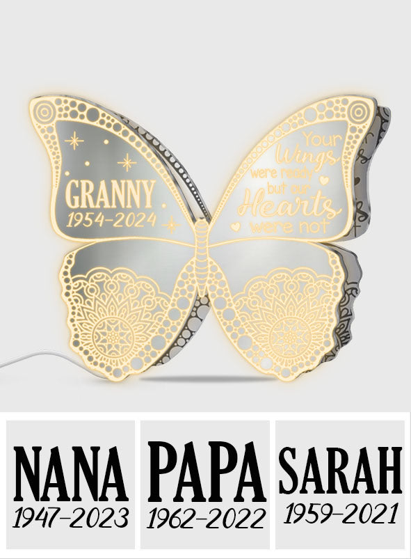 Your Wings Were Ready But Our Hearts Were Not - Personalized Memorial Mirror Light