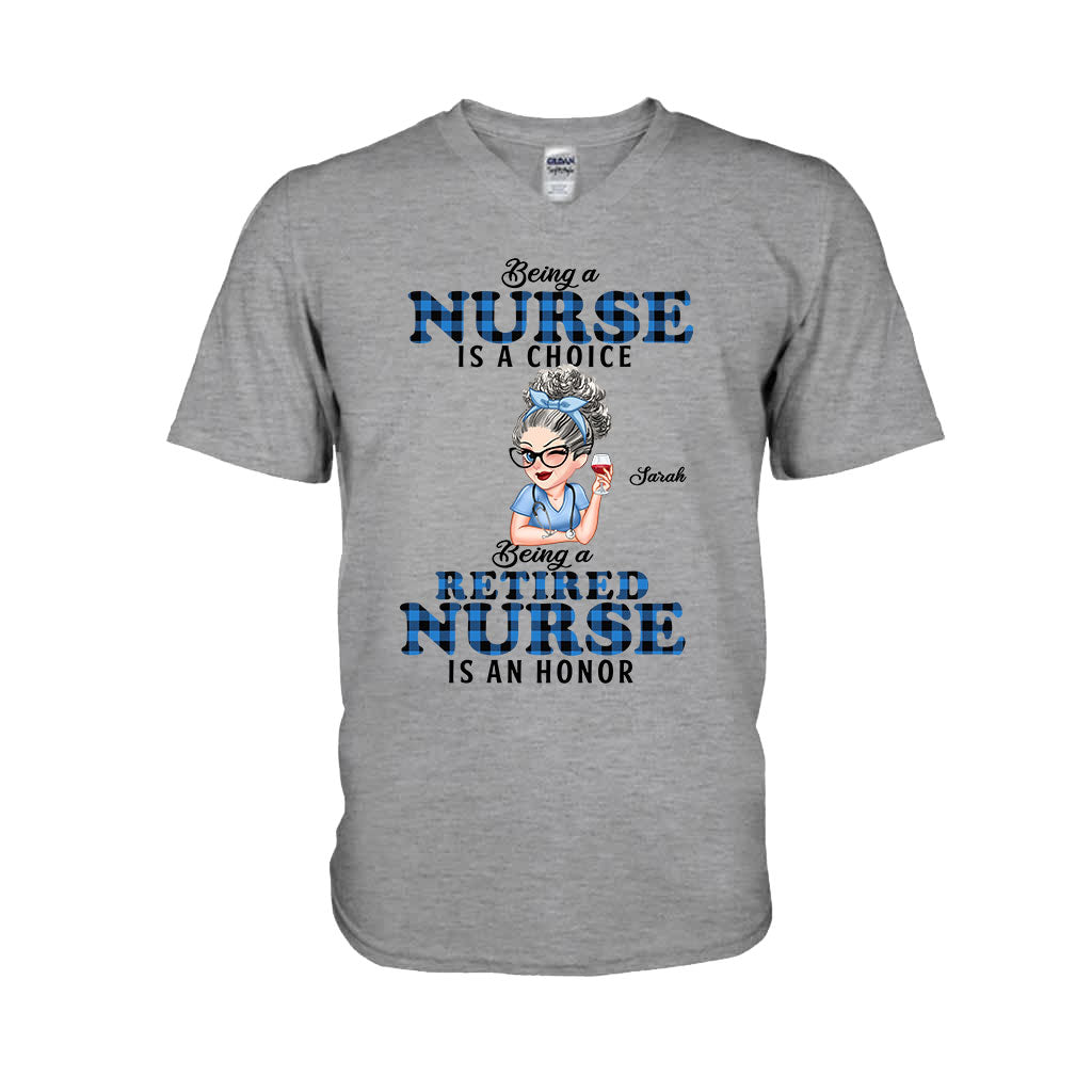 Being Is A Retired Nurse Is An Honor - Personalized Nurse T-shirt And Hoodie
