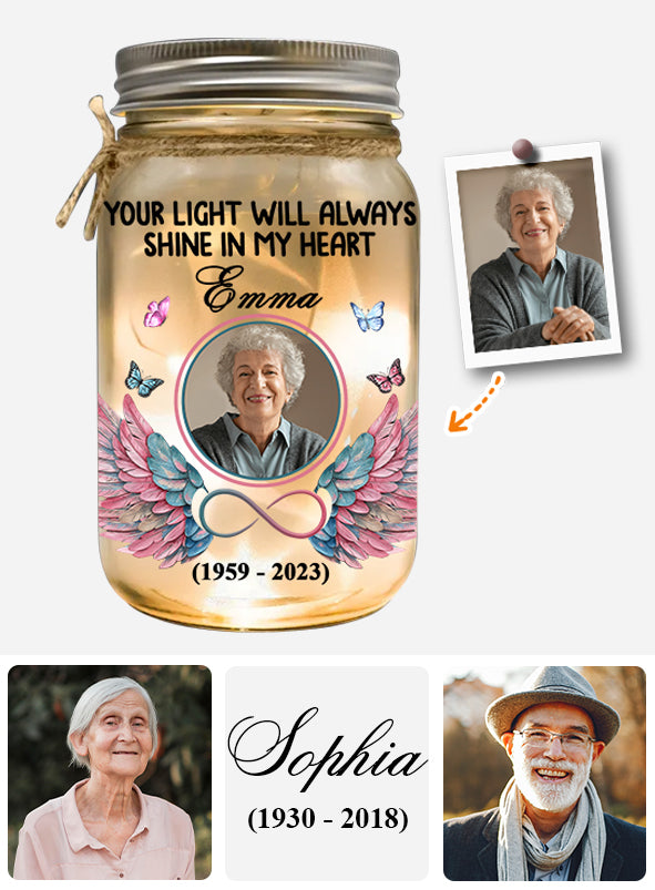 Your Light Will Always Shine In My Heart - Personalized Memorial Mason Jar Light
