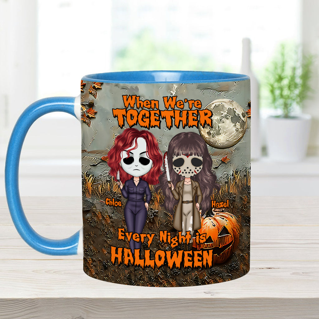 When We're Together Every Night is Halloween - Personalized Bestie Accent Mug