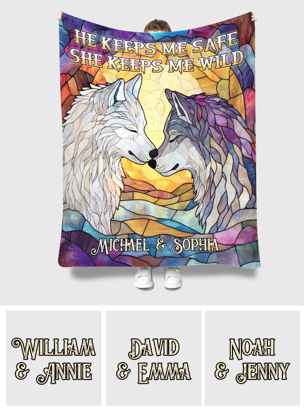Wolf He Keeps Me Safe She Keeps Me Wild - Personalized Couple Blanket