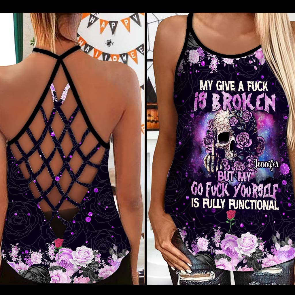 My Give A Fck Is Broken But My Go Fck Yourself Is Fully Functional - Personalized Skull Cross Tank Top