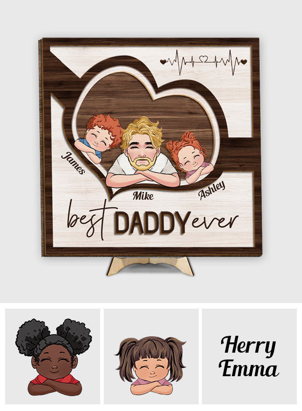 Best Dad Ever - Personalized Father 2 Layered Wood Sign / Wood Plaque