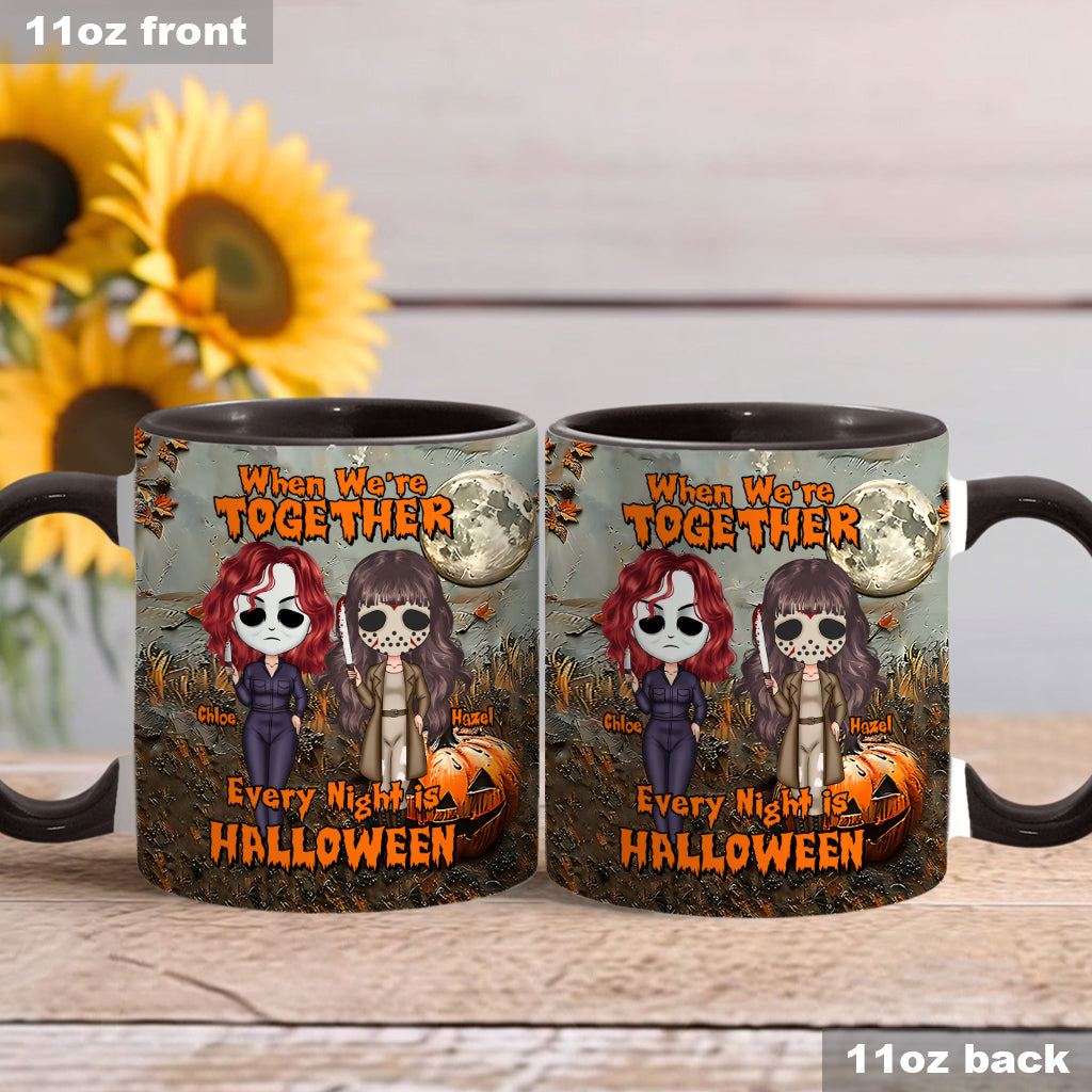 When We're Together Every Night is Halloween - Personalized Bestie Accent Mug