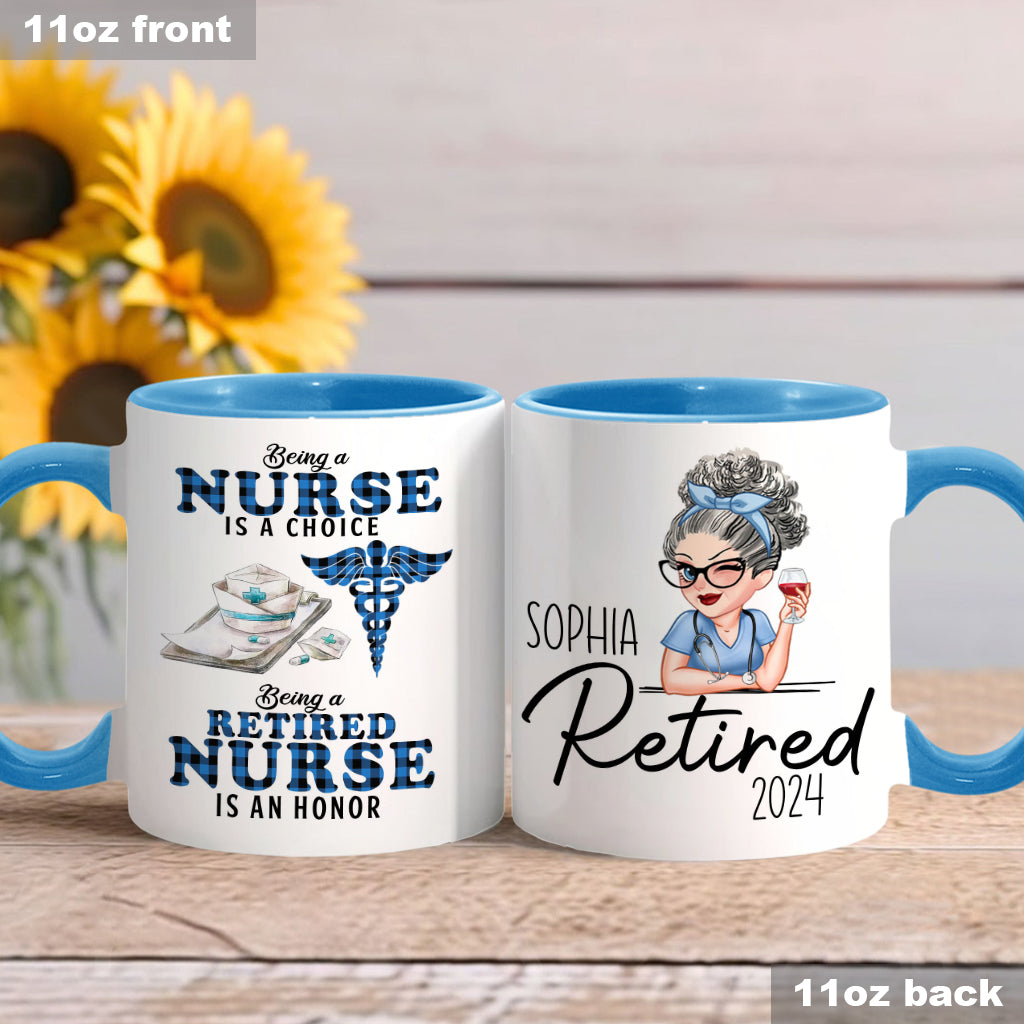 Being Is A Retired Nurse Is An Honor - Personalized Nurse Accent Mug