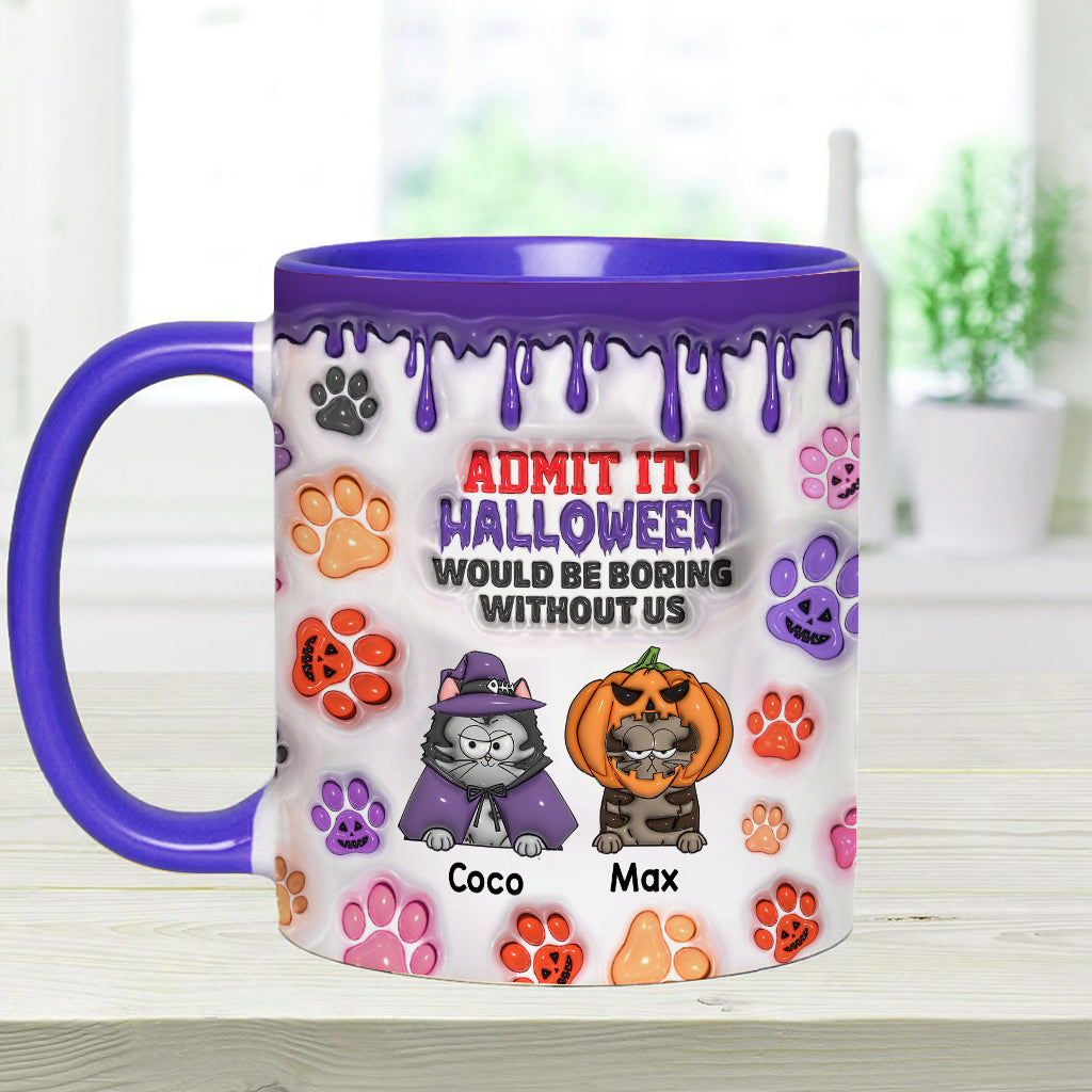 Halloween Would Be Boring Without Me - Personalized Cat Accent Mug